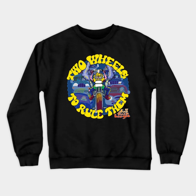 Two Wheels To Rule Crewneck Sweatshirt by FullTuckBoogie